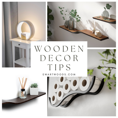 Wooden Decor Tips: Styling Your Home with Ewart Woods Products