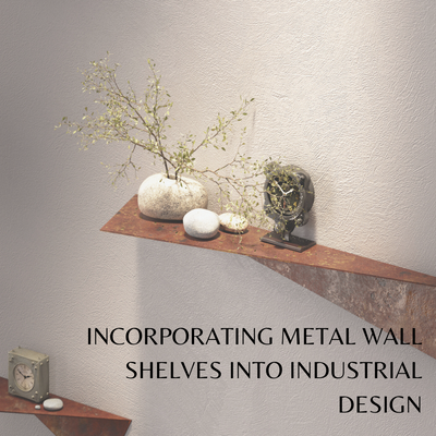 Incorporating Metal Wall Shelves into Industrial Design