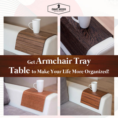 Get Armchair Tray Table to Make Your Life More Organized!